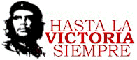HASTA LA VICTORIA SIEMPRE